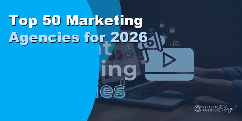 Top 50 Marketing Agencies for Businesses in 2026