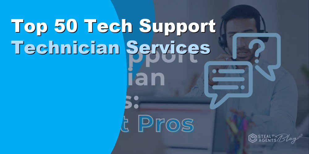 Top 50 Tech Support Technician Services