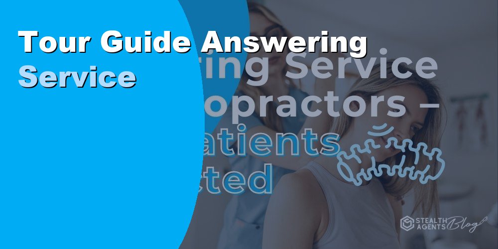 Tour Guide Answering Service to Never Miss a Booking Call Again