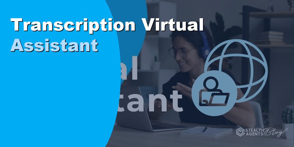 Transcription Virtual Assistant: Duties, Cost, and Hiring 2026