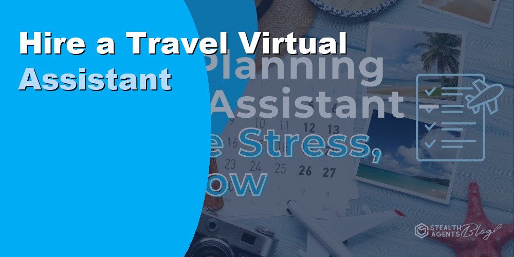 Hire a Travel Virtual Assistant