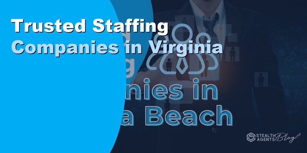 Trusted Staffing Companies in Virginia