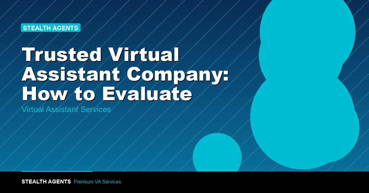 Trusted Virtual Assistant Company: How to Evaluate