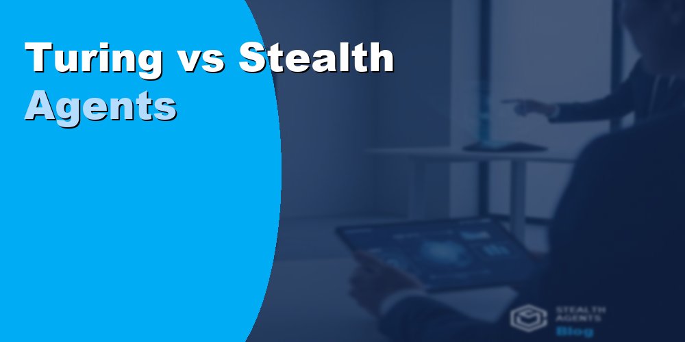 Turing vs Stealth Agents