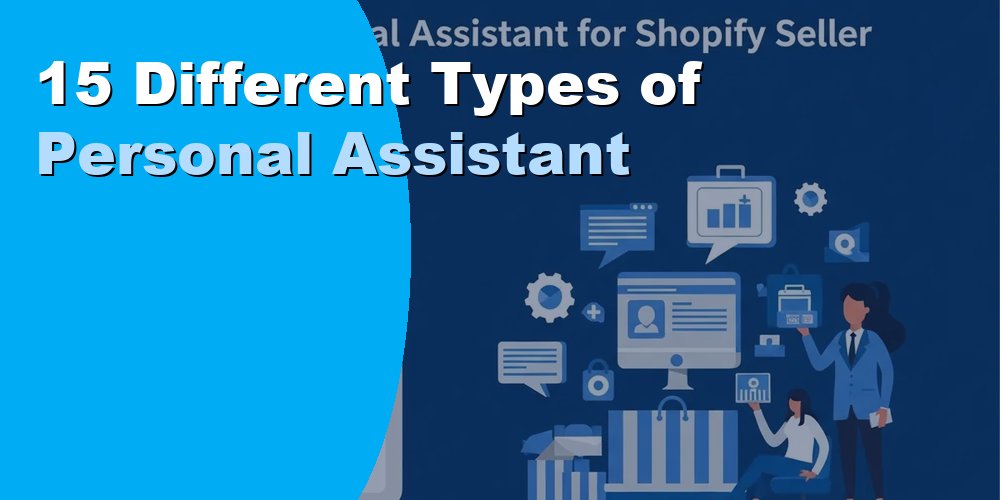 15 Different Types of Personal Assistant