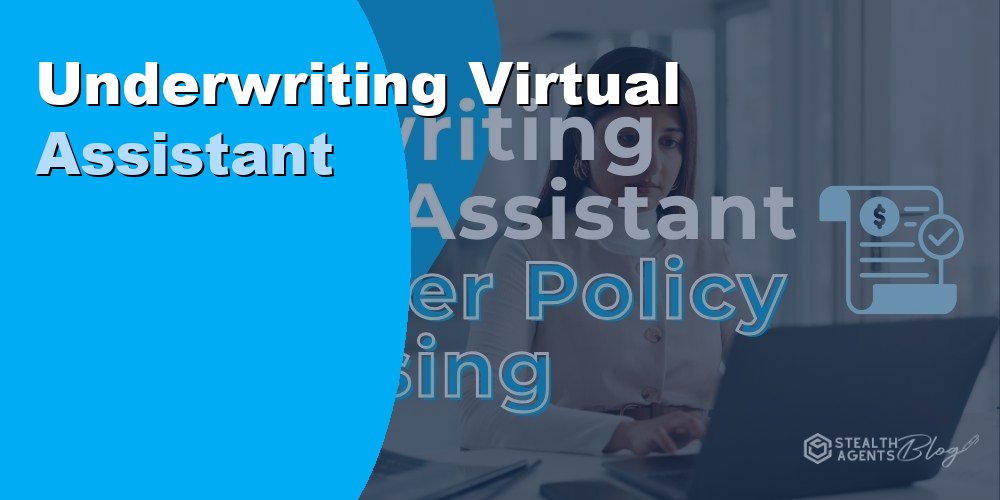 Underwriting Virtual Assistant