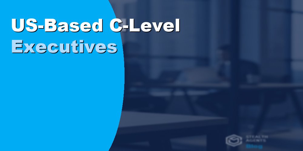US-Based C-Level Executives