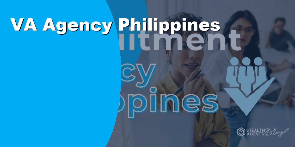 Top VA Agency Philippines for Affordable Expert Virtual Assistants
