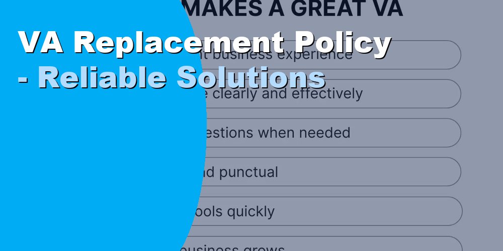 VA Replacement Policy - Reliable Solutions
