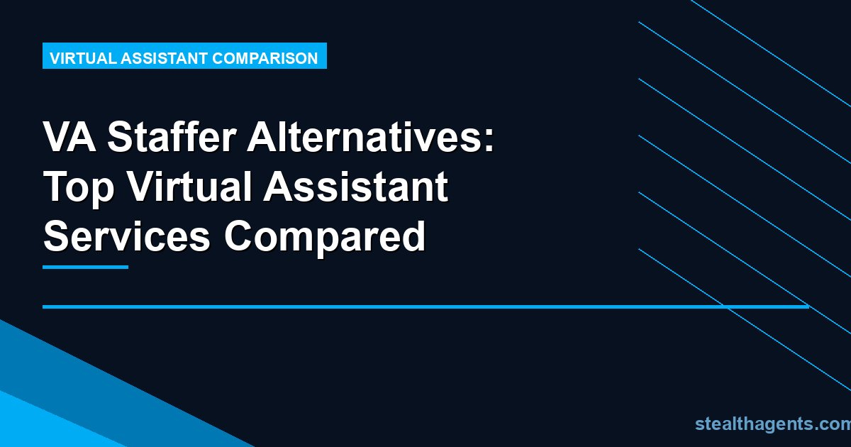 VA Staffer Alternatives: Top Virtual Assistant Services Compared