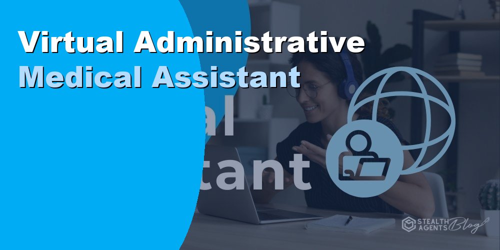 Virtual Administrative Medical Assistant