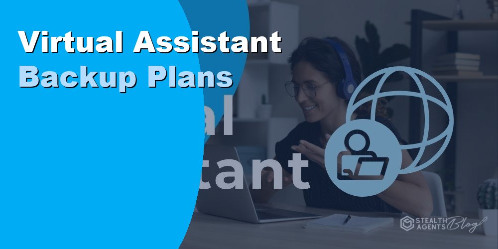 Virtual Assistant Backup Plans: How to Protect Your Business 2026