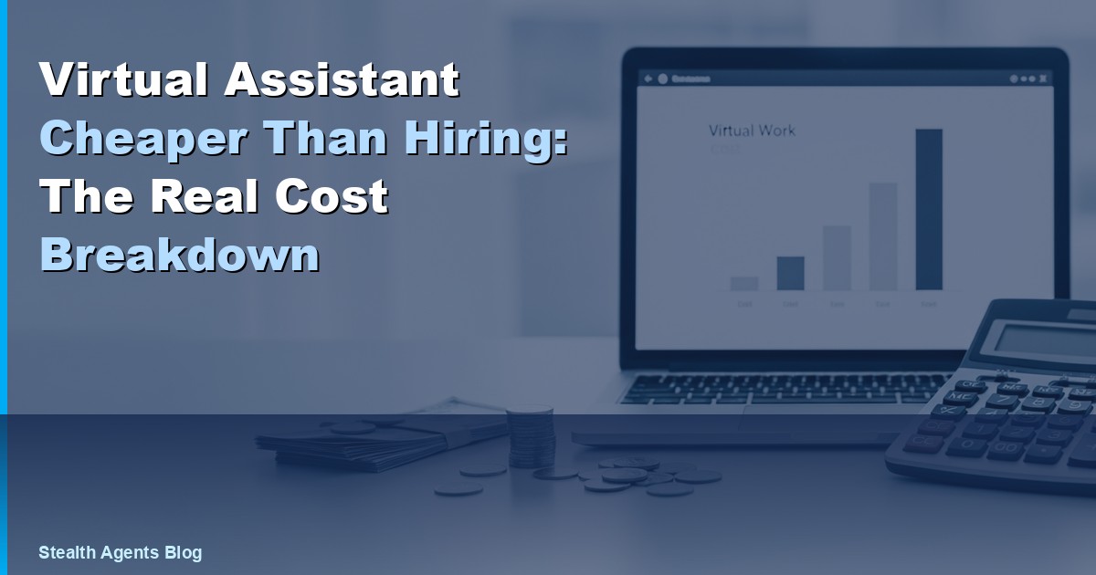 Virtual Assistant Cheaper Than Hiring: The Real Cost Breakdown