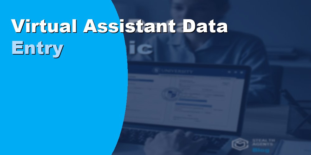 Virtual Assistant Data Entry for Academic Institutions