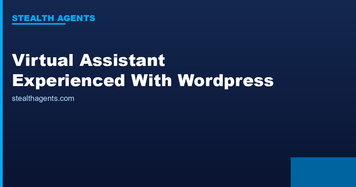 Virtual Assistant Experienced with WordPress: What They Handle and What Requires a Developer