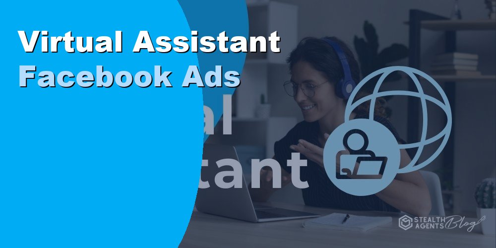 Virtual Assistant Facebook Ads