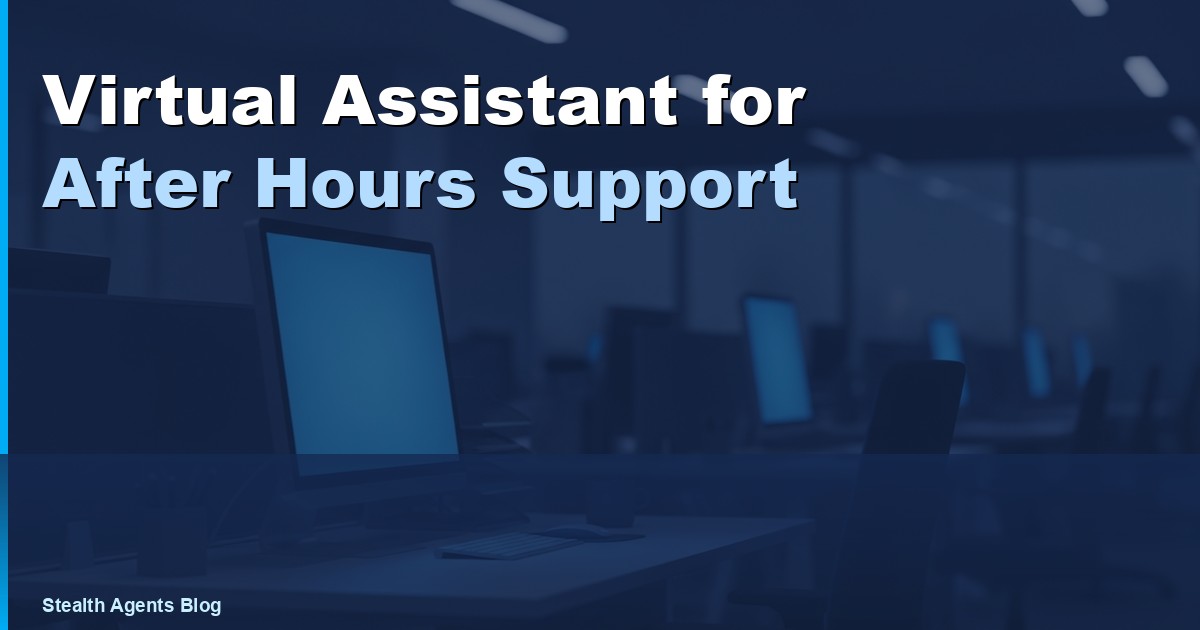 Virtual Assistant for After Hours Support