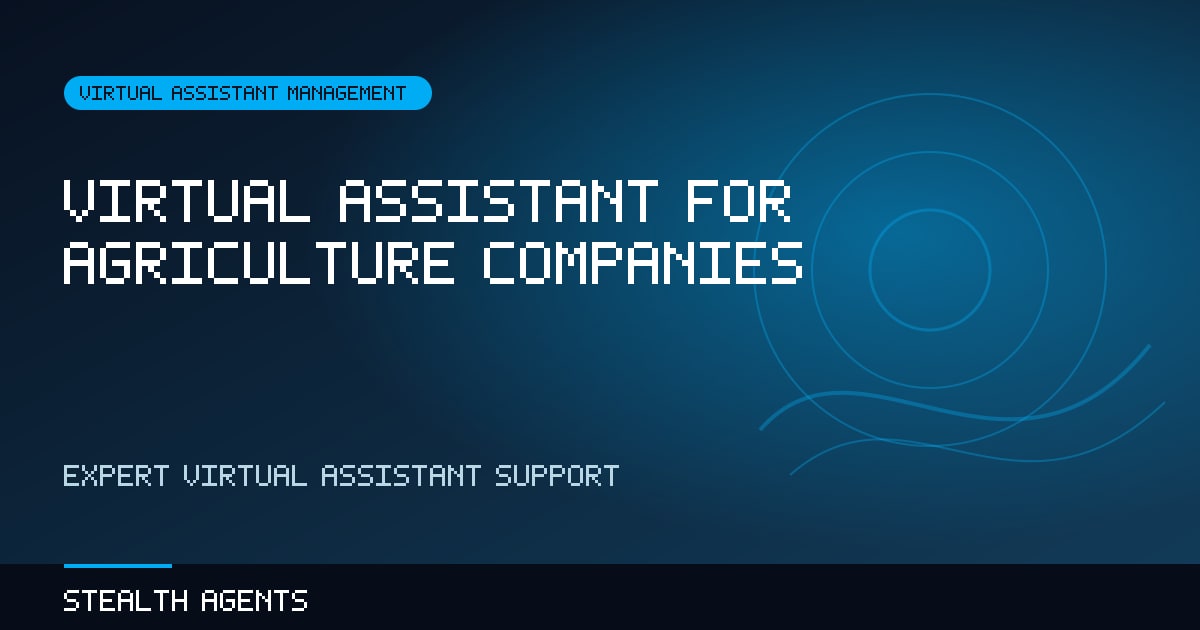 Virtual Assistant for Agriculture Companies