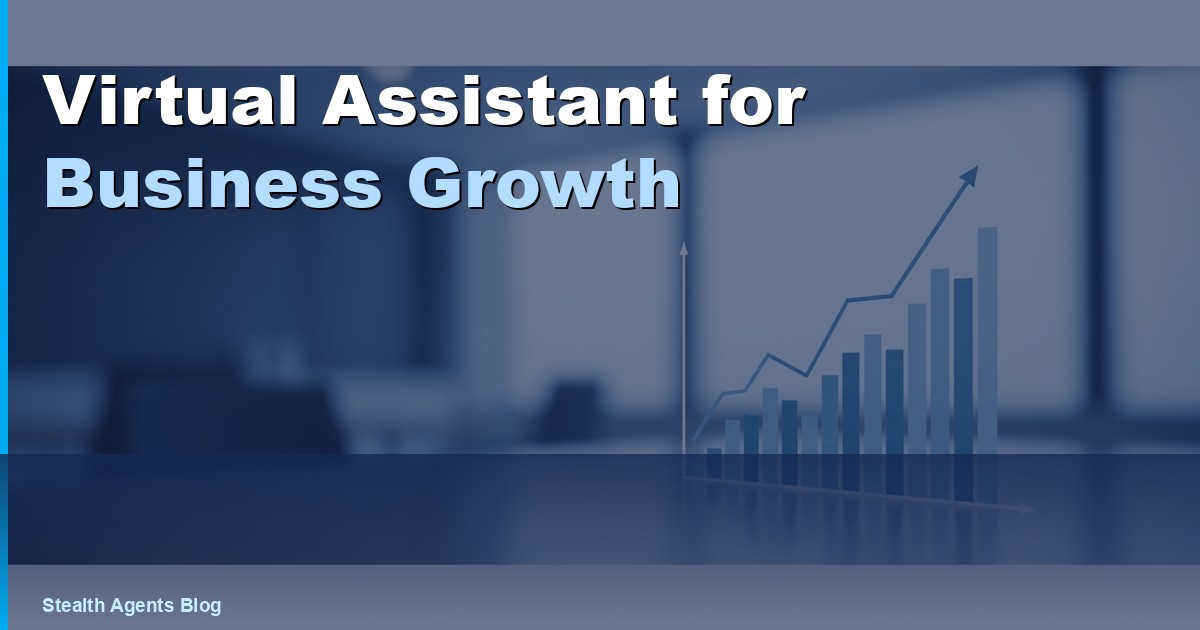 Virtual Assistant for Business Growth: How VAs Help in 2026
