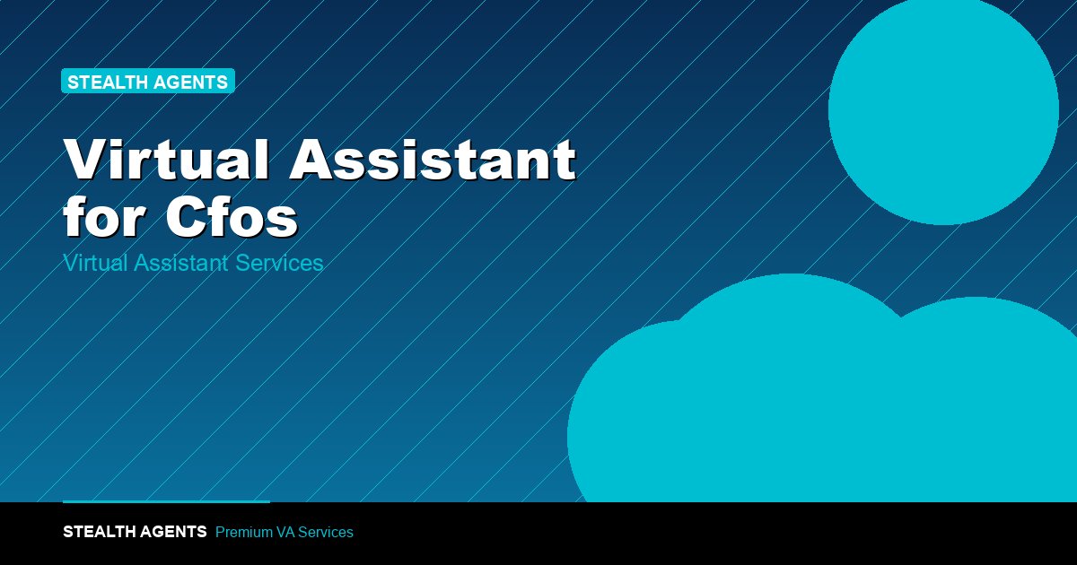 Virtual Assistant for CFOs: Reclaim Strategic Time
