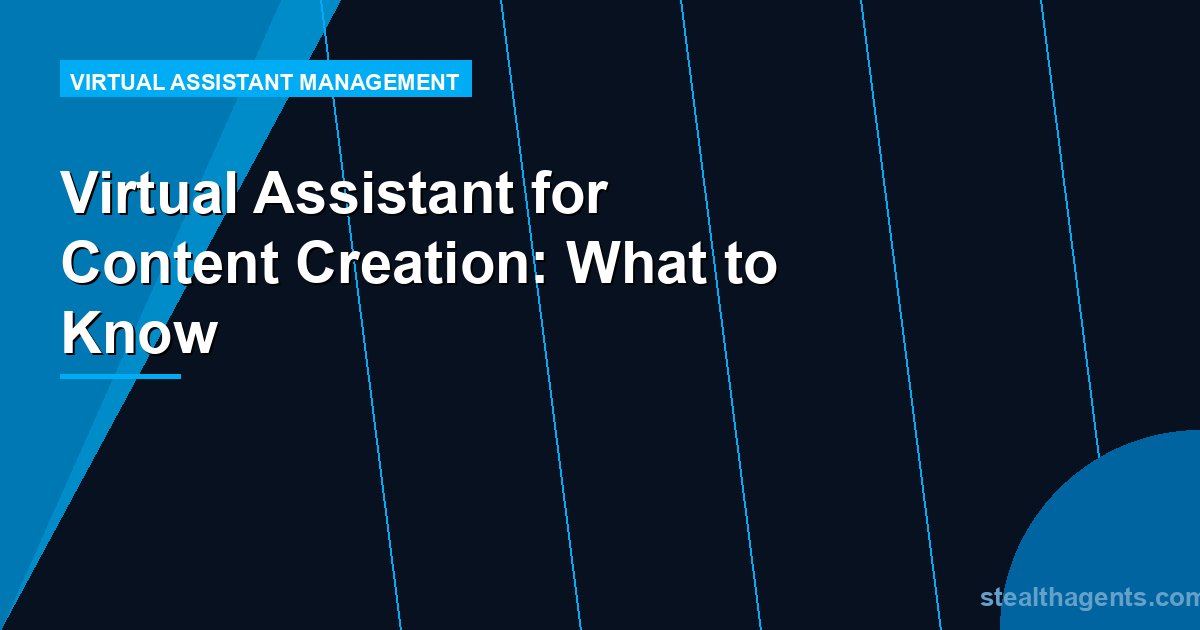 Virtual Assistant for Content Creation: What to Know