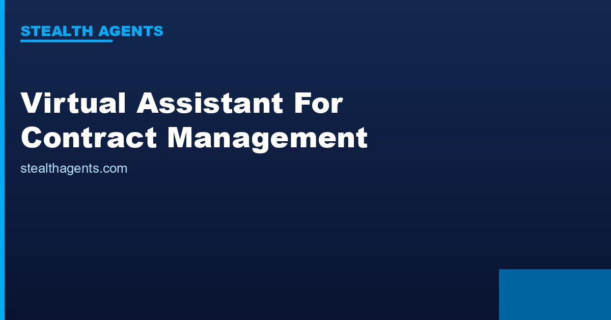 Virtual Assistant for Contract Management: What They Handle and What Requires Legal Review