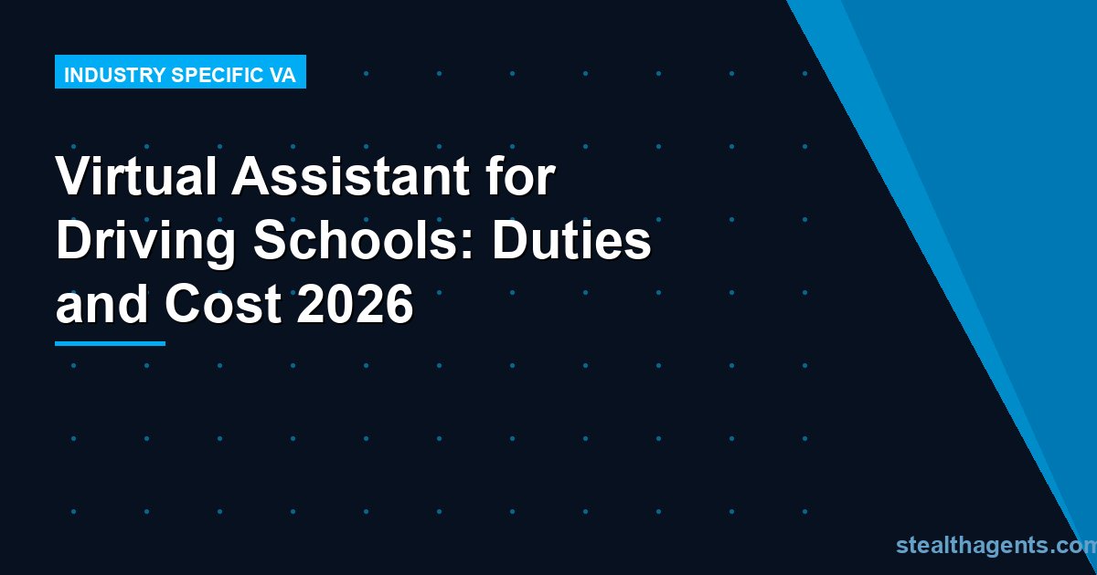 Virtual Assistant for Driving Schools: Duties and Cost 2026