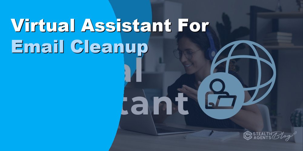 Virtual Assistant for Email Cleanup: Duties, Cost, Hiring 2026