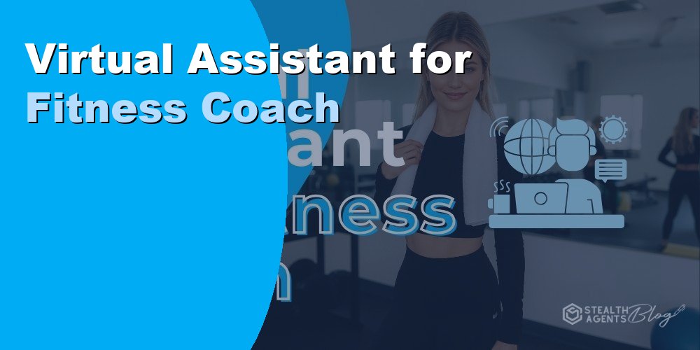 Virtual Assistant for Fitness Coaches: Duties and Cost 2026