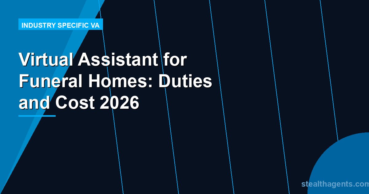 Virtual Assistant for Funeral Homes: Duties and Cost 2026