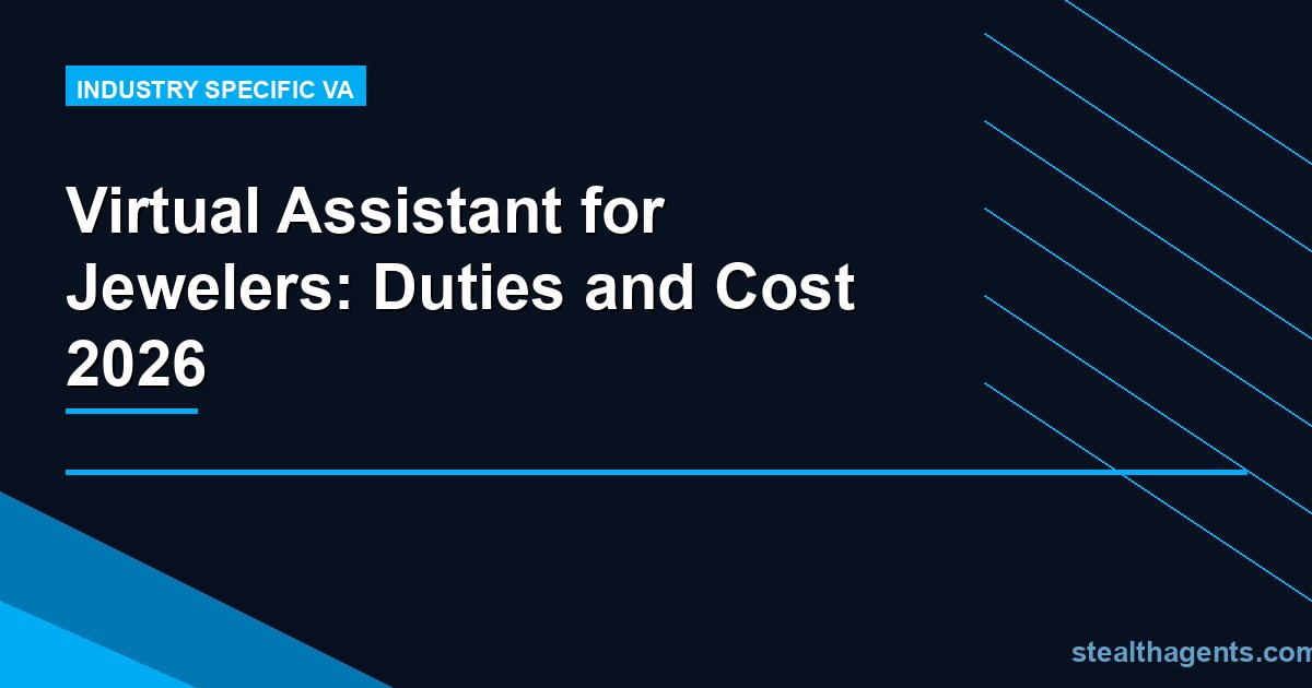 Virtual Assistant for Jewelers: Duties and Cost 2026