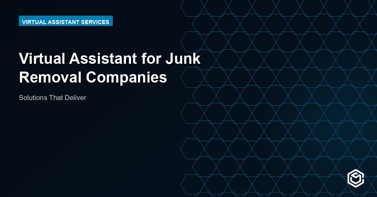 Virtual Assistant for Junk Removal Companies