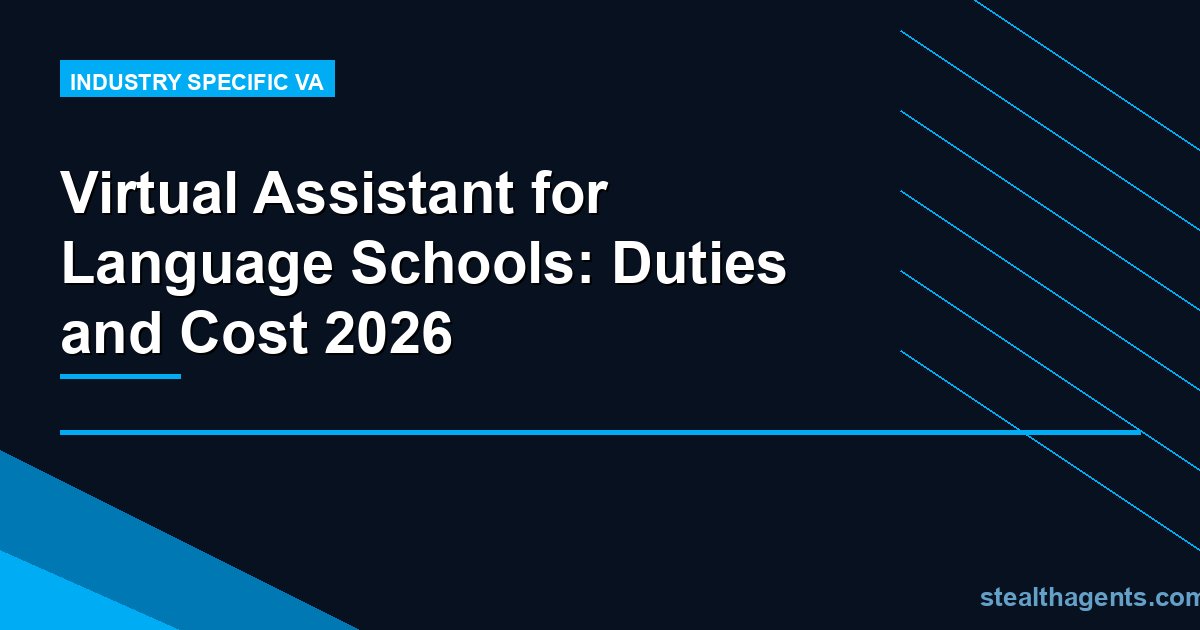 Virtual Assistant for Language Schools: Duties and Cost 2026