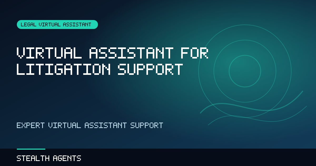Virtual Assistant for Litigation Support