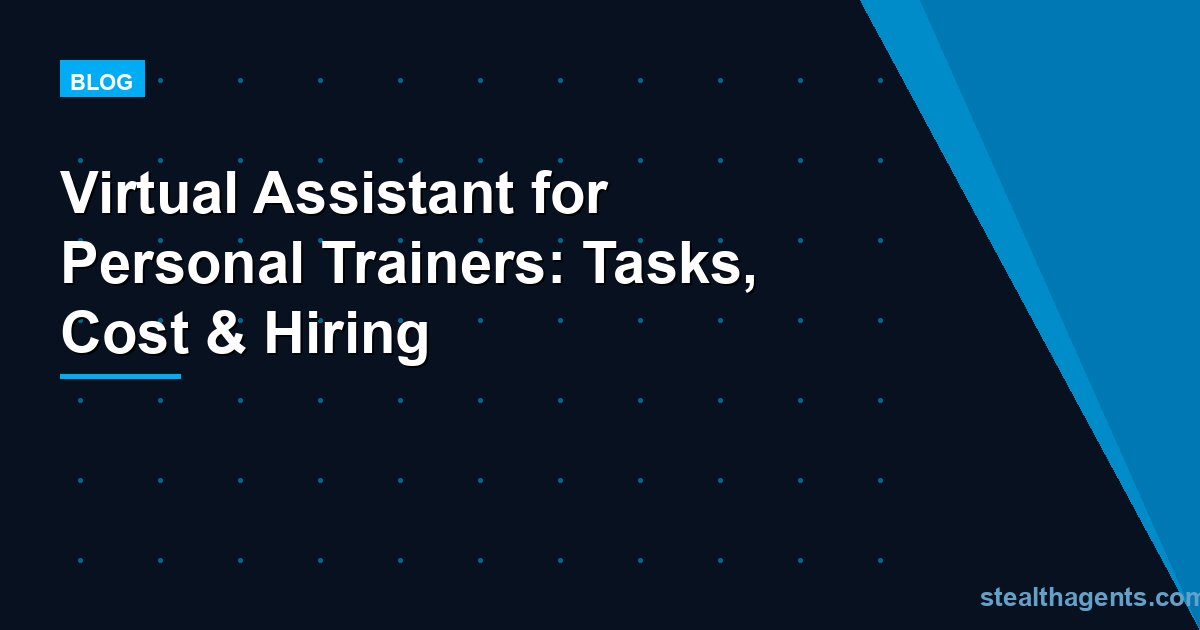 Virtual Assistant for Personal Trainers: Tasks, Cost & Hiring