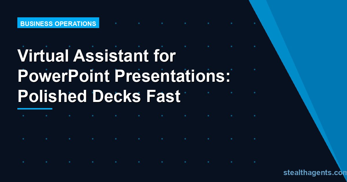Virtual Assistant for PowerPoint Presentations: Polished Decks Fast