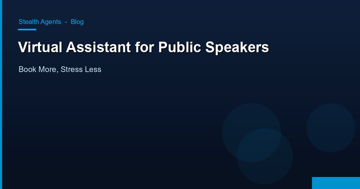 Virtual Assistant for Public Speakers: Book More, Stress Less