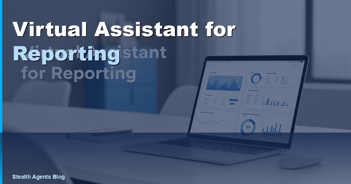 Virtual Assistant for Reporting: Duties, Cost, and Hiring 2026