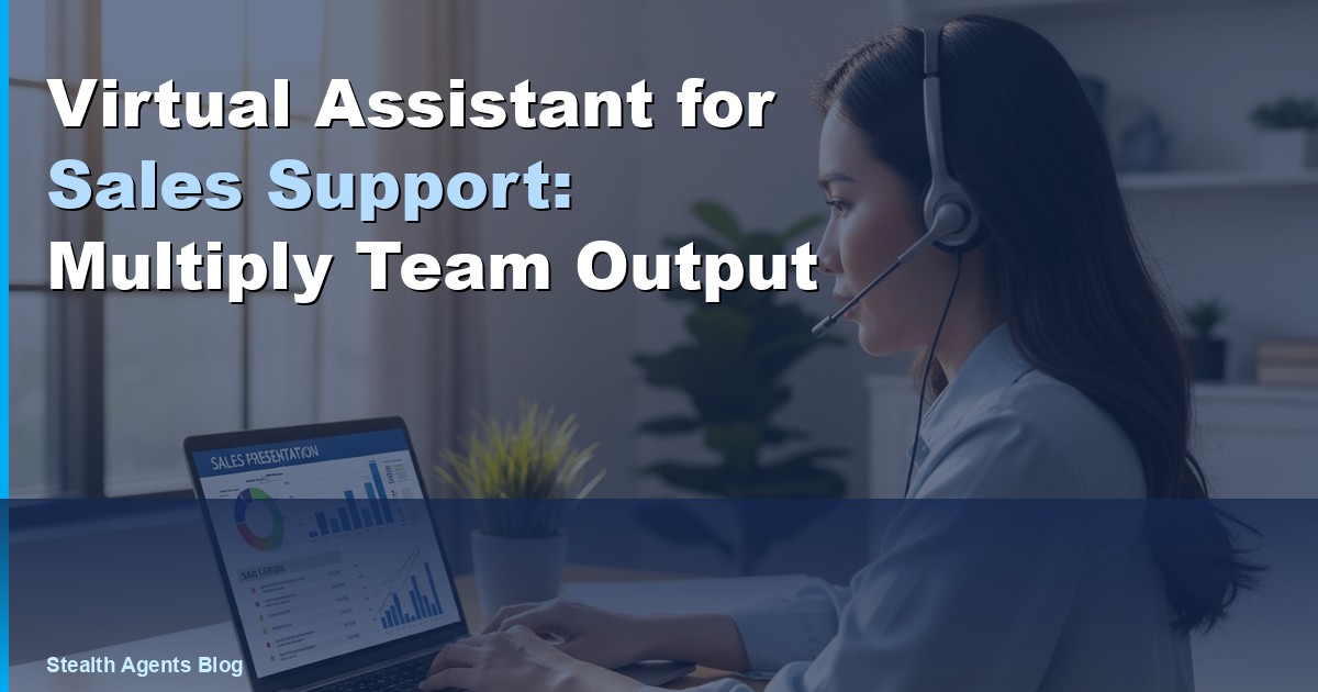 Virtual Assistant for Sales Support: Multiply Team Output