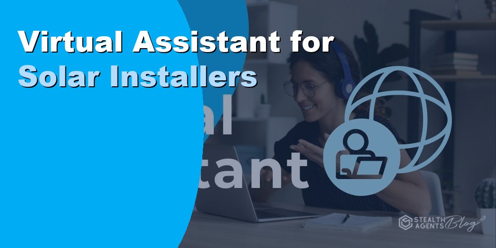 Virtual Assistant for Solar Installers: Duties and Cost 2026
