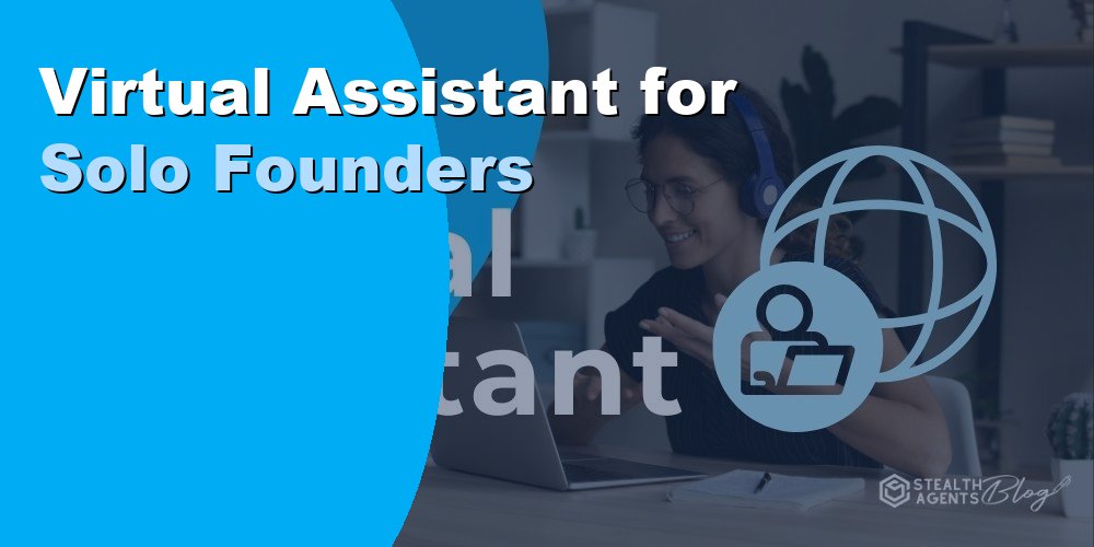 Virtual Assistant for Solo Founders: Focus, Systems, Growth 2026