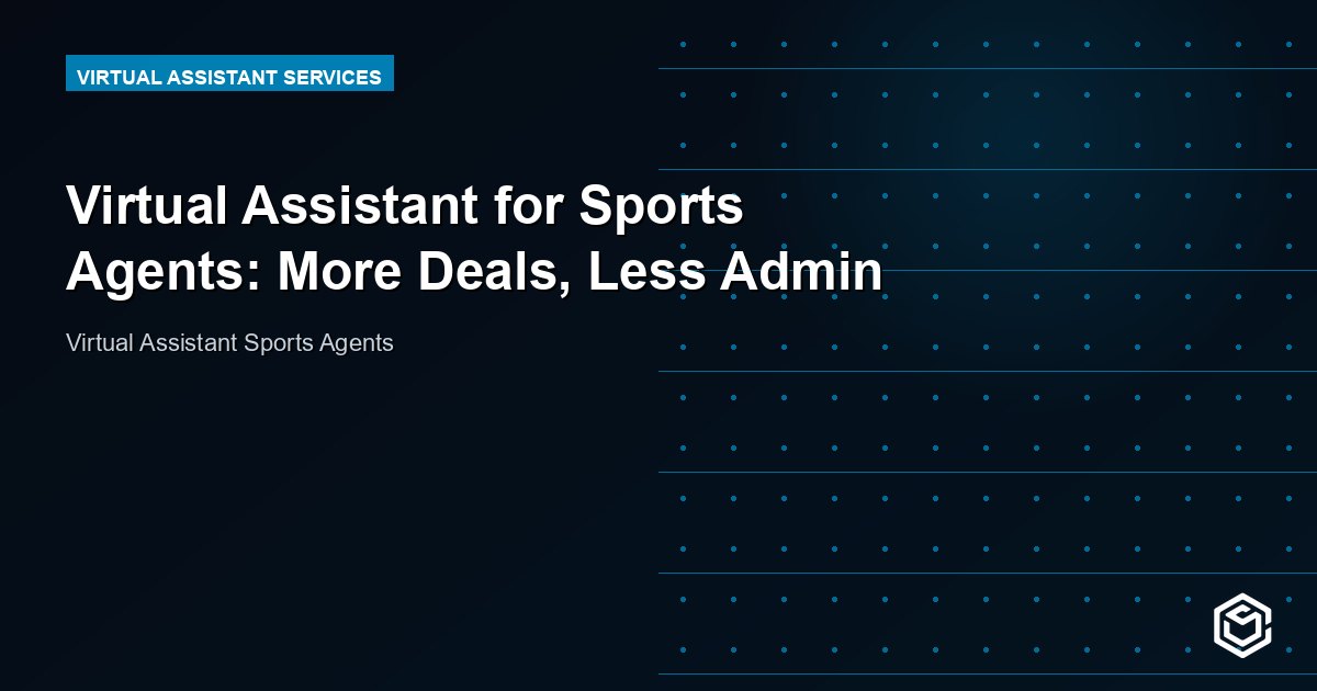 Virtual Assistant for Sports Agents: More Deals, Less Admin