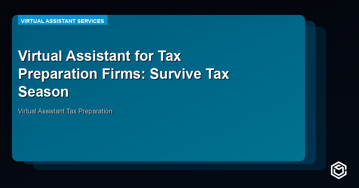 Virtual assistant supporting a tax preparation firm with client intake, document collection, and scheduling during tax season