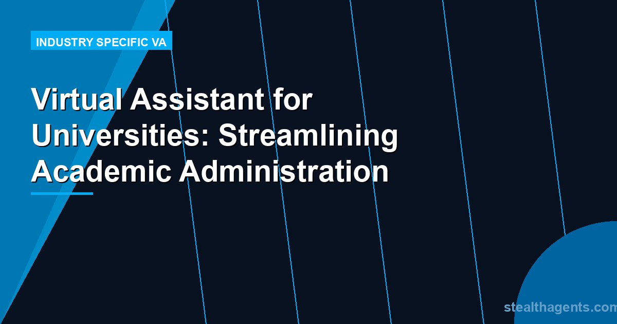 Virtual Assistant for Universities: Streamlining Academic Administration