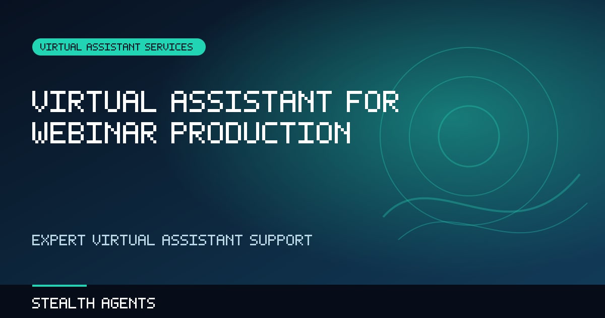 Virtual Assistant for Webinar Production