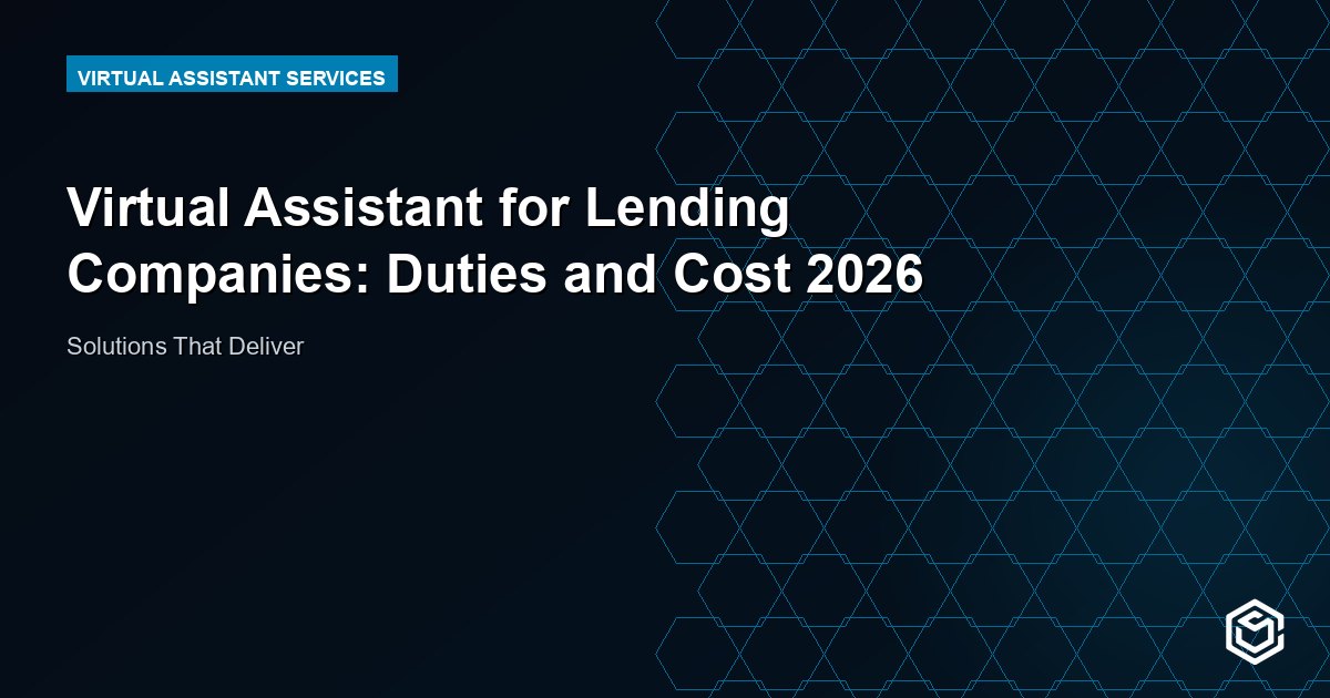 Virtual Assistant for Lending Companies: Duties and Cost 2026