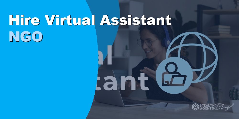 Hire a Virtual Assistant for NGOs to Save Money on Admin Costs