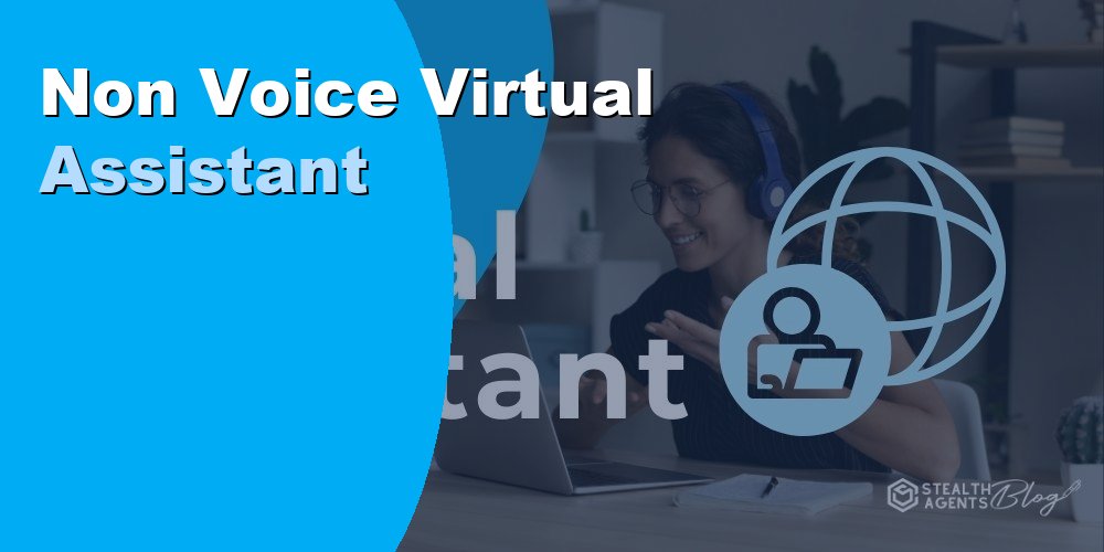 Hire a Non-Voice Virtual Assistant - Email, Data Entry & Chat | Stealth Agents
