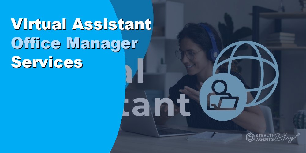 Virtual Assistant Office Manager Services