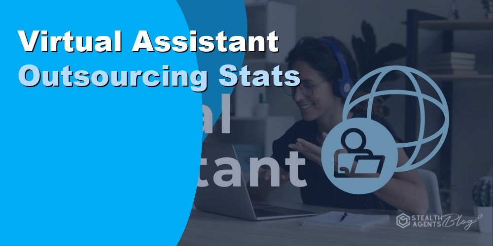 Virtual Assistant Outsourcing Stats